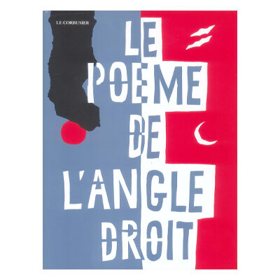 Le Corbusier, Le poème de l'angle droit © FLC / ADAGP