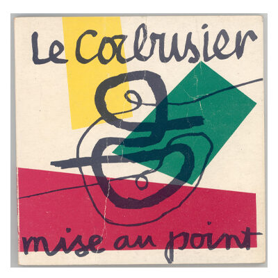Mise au point, Le Corbusier, 1966