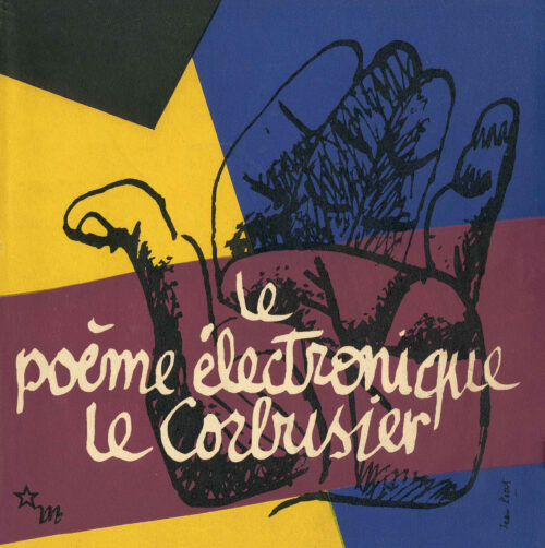 Le Corbusier, Poème électronique 1958 Éditions de Minuit © FLC / ADAGP