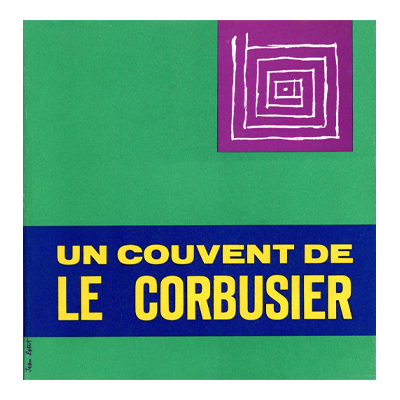 Un couvent de Le Corbusier, Le Corbusier, 1961