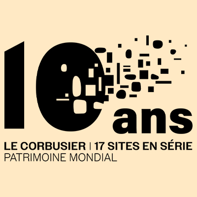 2016—2026 : 10 ans de l'inscription de l'Œuvre de Le Corbusier au Patrimoine mondial de l'UNESCO